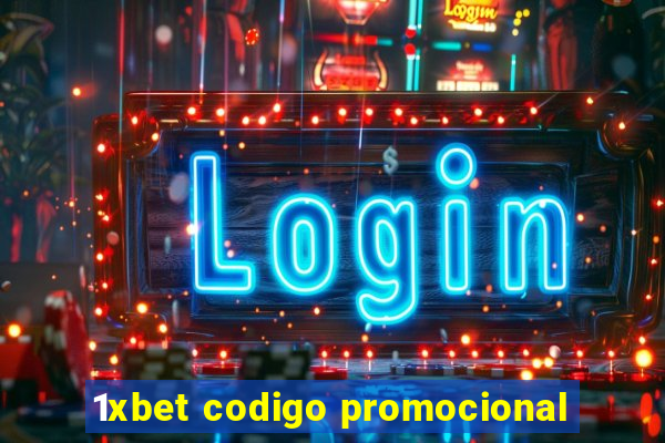 1xbet codigo promocional